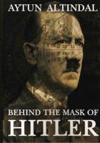 Behind the Mask of Hitler