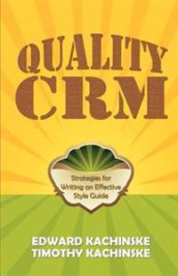 Quality Crm: Strategies for Writing an Effective Style Guide