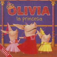 Olivia la Princesa = Olivia the Princess