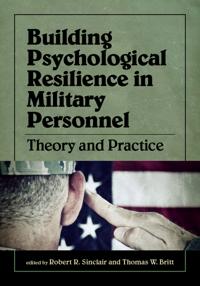 Building Psychological Resilience in Military Personnel