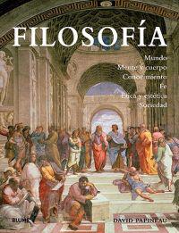 Filosofia: Mundo, Mente y Cuerpo, Conocimiento, Fe, Etica y Estetica, Sociedad = Philosophy