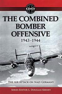 The Combined Bomber Offensive 1943-1944