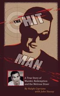 The Hitman: The True Story of Murder, Redemption and the Melrose Diner