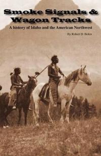 Smoke Signals & Wagon Tracks