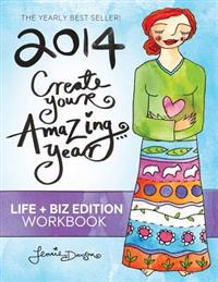 2014 Create Your Amazing Year in Life & Business Workbook