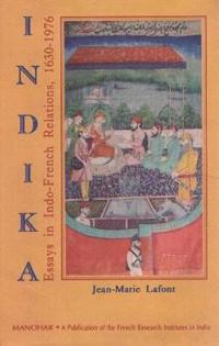Indika Essays in Indo-French Relations
