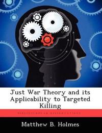 Just War Theory and Its Applicability to Targeted Killing