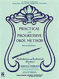 Practical and Progressive Oboe Method (Reed Maki): With Reed Making and Melodious and Technical Studies