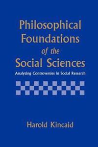 Philosophical Foundations of the Social Sciences