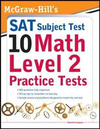 McGraw-Hills SAT Subject Test 10: Math Level 2 Practice Tests