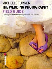 The Wedding Photography Field Guide