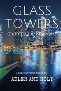 Glass Towers: Champagne Showers