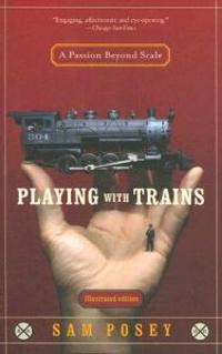 Playing with Trains: A Passion Beyond Scale