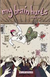 My Brain Hurts, Volume Two