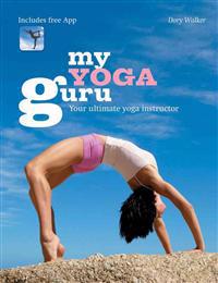 My Yoga Guru: Your Ultimate Yoga Instructor