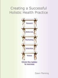 Creating A Successful Holistic Health Practice