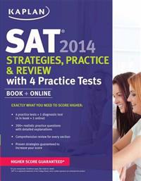Kaplan SAT 2014 Strategies, Practice, and Review with 4 Practice Tests