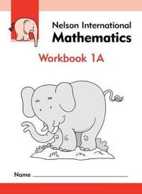 Nelson International Mathematics Workbook 1A