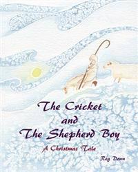 The Cricket and the Shepherd Boy: A Christmas Tale