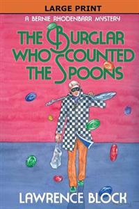 The Burglar Who Counted the Spoons - Large Print