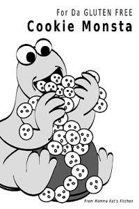 For Da Gluten Free Cookie Monsta: From Momma Kat's Kitchen