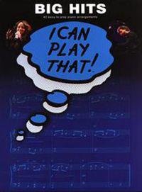 I Can Play That! Big Hits