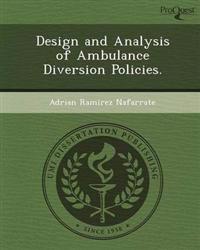 Design and Analysis of Ambulance Diversion Policies.