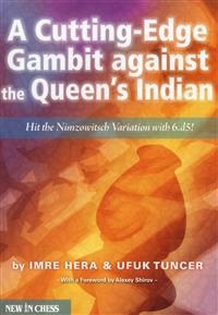A Cutting-Edge Gambit Against the Queen's Indian: Hit the Nimzowitsch Variation with 6.D5!