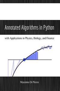 Annotated Algorithms in Python: With Applications in Physics, Biology, and Finance