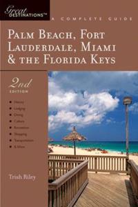 Palm Beach, Fort Lauderdale, Miami & the Florida Keys