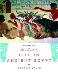 Handbook to Life in Ancient Egypt