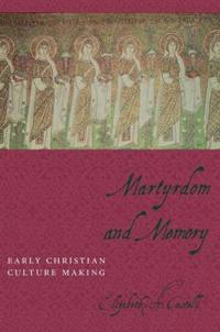 Martyrdom and Memory
