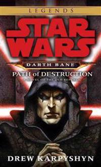Path of Destruction: A Novel of the Old Republic