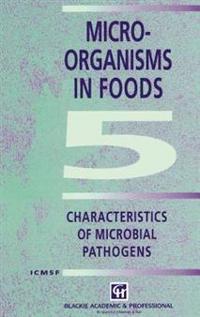 Microorganisms in Foods 5: Characteristics of Microbial Pathogens