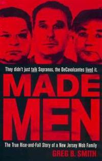 Made Men: The True Rise-And-Fall Story of a New Jersey Mob Family
