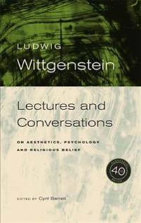 Lectures & Conversations: On Aesthetics, Psychology and Religious Belief