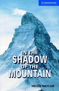 In the Shadow of the Mountain [With 2 CDs]