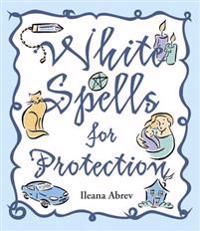 White Spells for Protection