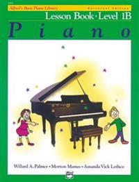 Alfred's Basic Piano Course Lesson Book, Bk 1b: Universal Edition