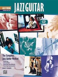 Complete Jazz Guitar Method: Mastering Jazz Guitar -- Chord/Melody, Book & CD