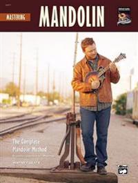 Mastering Mandolin: The Complete Mandolin Method, Book & CD