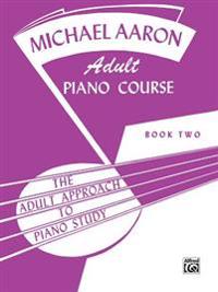 Michael Aaron Piano Course Adult Piano Course, Bk 2