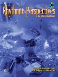 Rhythmic Perspectives: A Multidimensional Study of Rhythmic Composition, Book & CD
