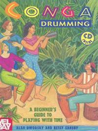 Conga Drumming: A Beginner's Guide to Playing with Time [With CD]