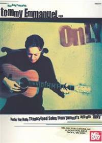 Tommy Emmanuel - Only: Note for Note Transcribed Solos from Tommy's Album 