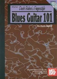 Duck Baker's Fingerstyle Blues Guitar 101 [With CD]