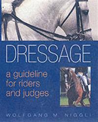 Dressage: A Guideline for Riders and Judges