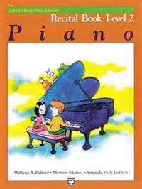 Alfred's Basic Piano Course Recital Book, Bk 2