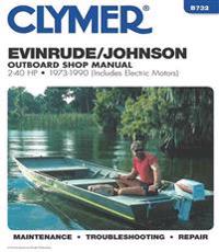 Evinrude/Johnson 2-40 HP Outboards, 1973-1990: Outboard Shop Manual