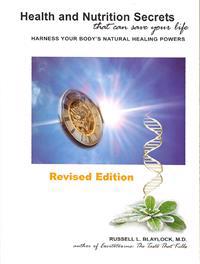 Health and Nutrition Secrets: That Can Save Your Life: Harness Your Body's Natural Healing Powers